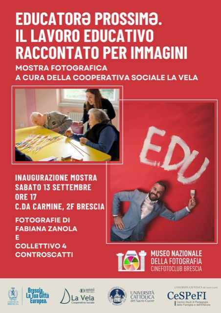 educatorə prossimə* Il lavoro educativo raccontato per immagini a cura della Cooperativa sociale La Vela 
