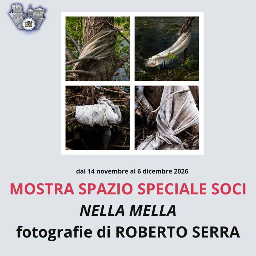 MOSTRA SPECIALE SPAZIO SOCI: Nella Mella fotografie di Roberto Serra