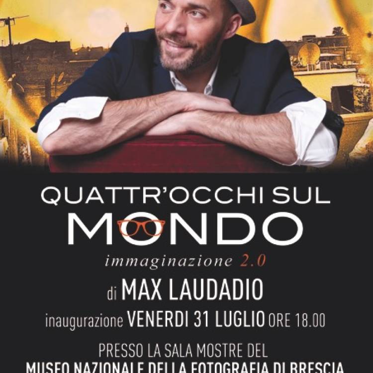 Quattro occhi sul mondo Museum :: MAX LAUDADIO